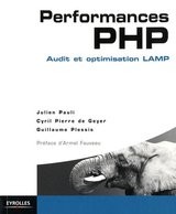 Performances PHP : Audit et optimisation LAMP - Julien Pauli, Guillaume Plessis, Cyril Pierre de Geyer