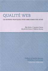 Qualité Web : Les bonnes pratiques pour améliorer vos sites - Elie Sloïm, Laurent Denis, Muriel de Dona, Fabrice Bonny