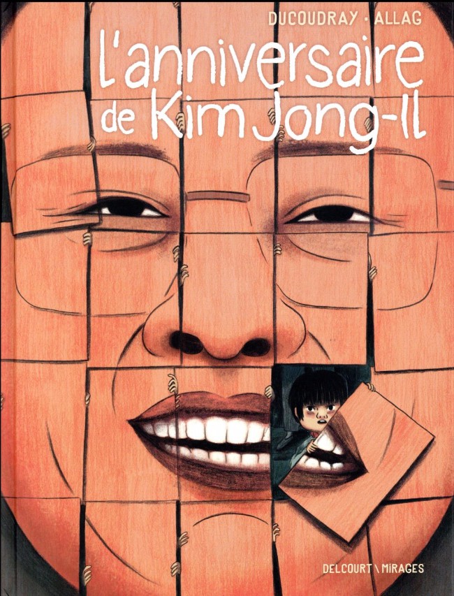 Anniversaire de Kim Jong-Il (L') - L'anniversaire de Kim Jong-Il  - Aurélien Ducoudray