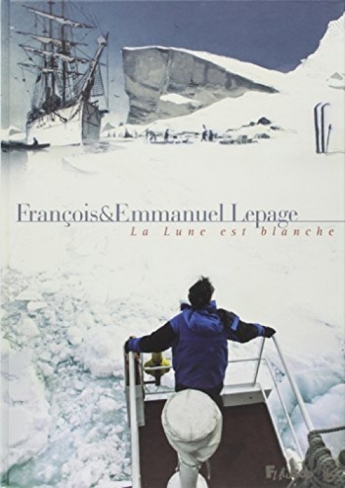 Australes - Deux récits du monde au bout du monde - La Lune est blanche - Emmanuel Lepage