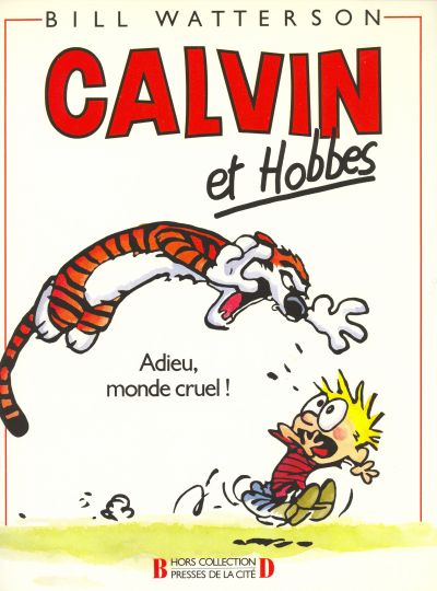 Calvin et Hobbes - Adieu, monde cruel ! - Watterson, Bill