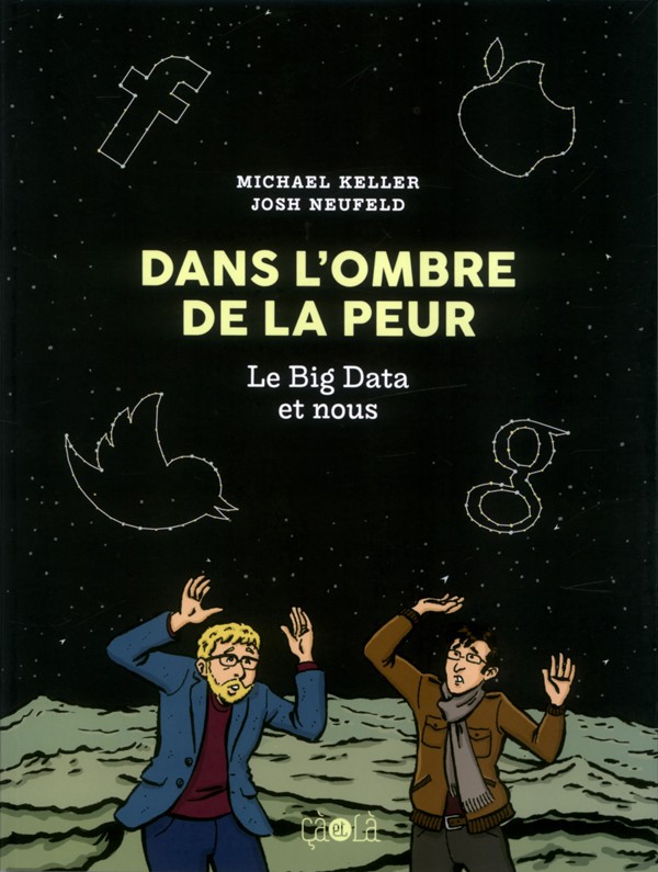 Dans l'ombre de la peur - Le Big Data et nous - Michael Kelleher