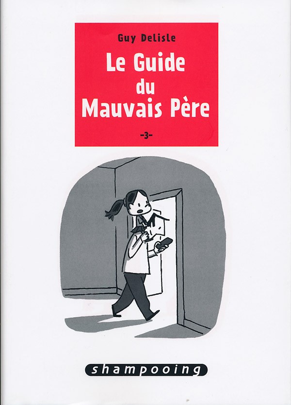 Guide du Mauvais Père (Le) - Le Guide du Mauvais Père 3 - Guy Delisle