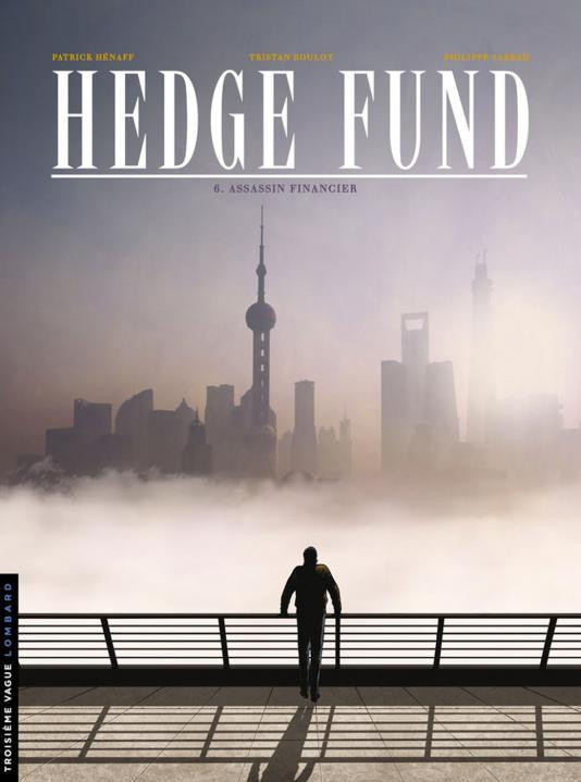 Hedge Fund - Assassin financier - Tristan Roulot