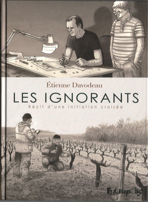 Ignorants (Les) - Étienne Davodeau