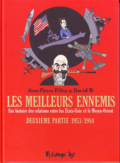 Meilleurs ennemis (Les) - Deuxième partie 1953/1984 - Jean-Pierre Filiu