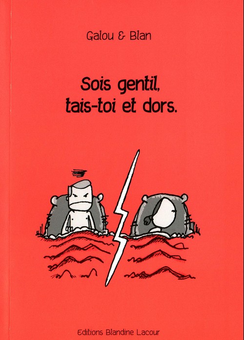 Sois gentil, tais-toi et dors. - Blan