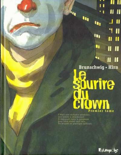 Sourire du clown (Le) - Premier tome - Luc Brunschwig
