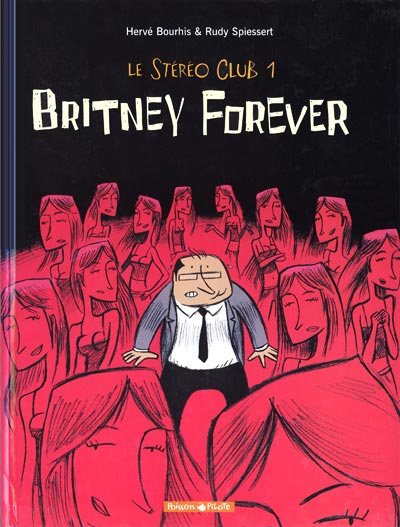 Stéréo club (Le) - Britney forever - Hervé Bourhis